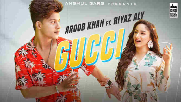 Gucci Lyrics - Aroob Khan
